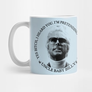 Uncle Baby Billy - Quotes Mug